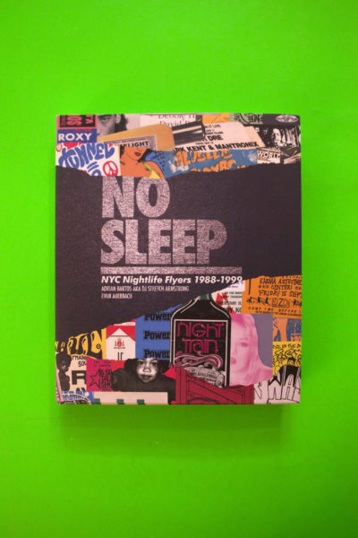No Sleep. NYC Nightlife Flyers 1988-1999